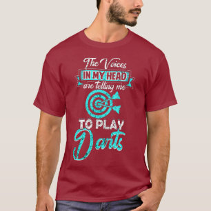 Telling Me To Play Darts Vintage Funny Dart T-Shirt