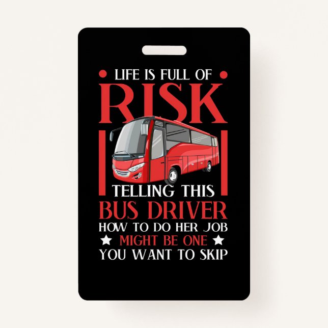 Telling This Bus Driver How To Do Badge (Front)