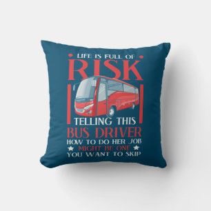 Telling This Bus Driver How To Do Throw Pillow