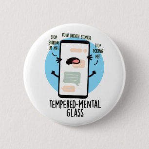 Tempered-mental Glass Funny Cellphone Pun 2 Inch Round Button
