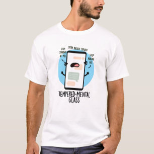 Tempered-mental Glass Funny Cellphone Pun  T-Shirt
