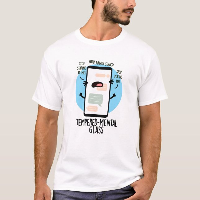 Tempered-mental Glass Funny Cellphone Pun  T-Shirt (Front)
