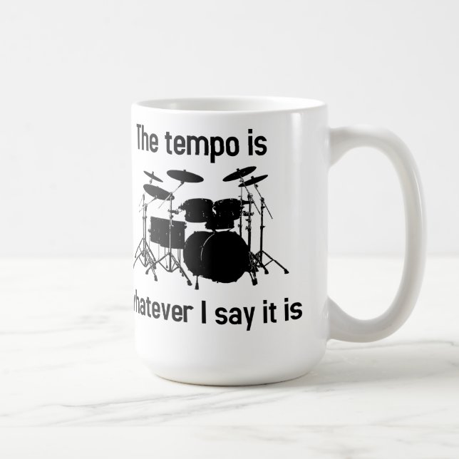 tempo is whatever I say Coffee Mug (Right)