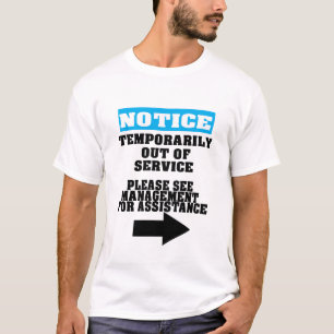 Temporarily Out of Service Management  T-Shirt