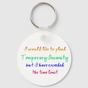 Temporary Insanity Keychain