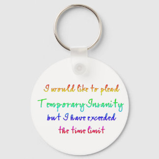 Temporary Insanity Keychain
