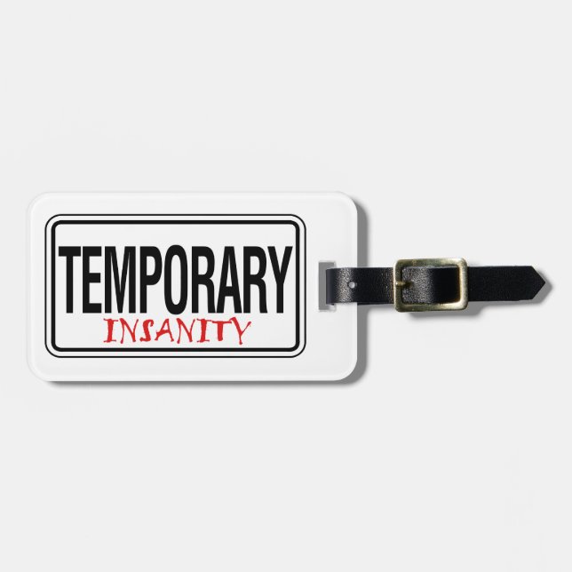 Temporary Insanity Road Sign Luggage Tag (Front Horizontal)