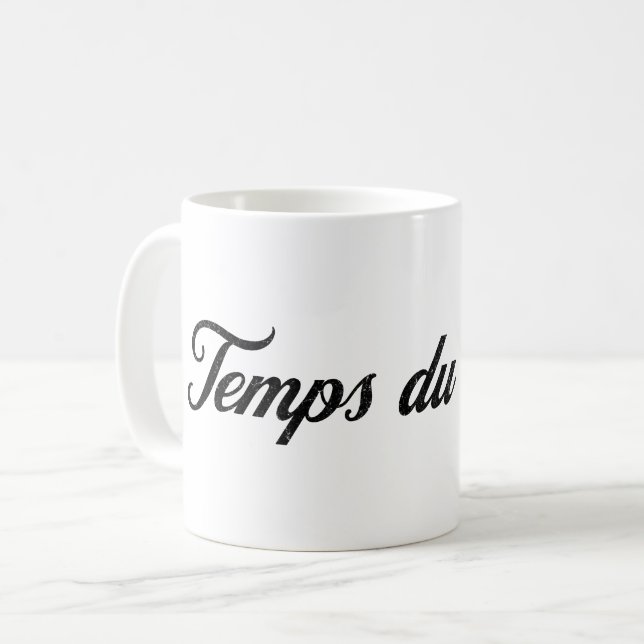 Temps du Cafe -  French for Time For Coffee Coffee Mug (Front Left)