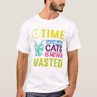 Temps passé avec des chats jamais gâché T-shirt