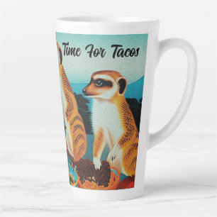 Temps Pour Tacos Meerkat Style, Latte Mug
