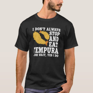 Tempura Quote Love Shrimp And Seafood T-Shirt