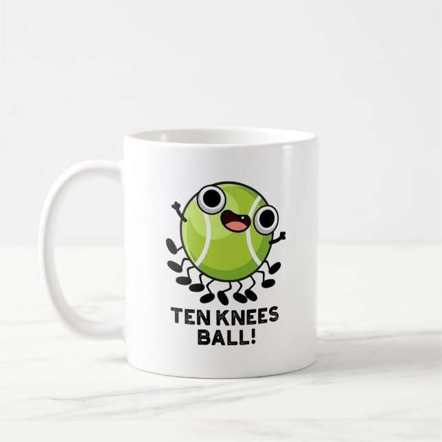 Ten Knees Ball Funny Tennis Pun  Coffee Mug (Left)