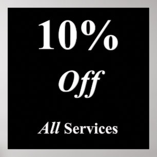 Ten Percent off all Services Poster Matte