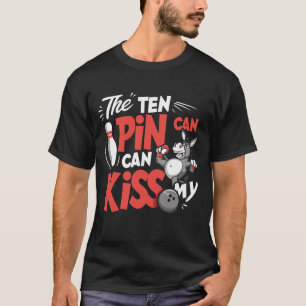 Ten Pin Can Kiss My Fun Affordable Donkey Idea Bow T-Shirt