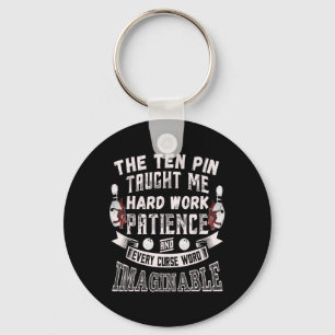 Ten Pin Taught Me Every Curse Word Men Women Funny Keychain