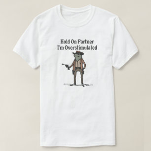 Tenez-Vous À Moi T-shirt Frog Cowboy Surstimulé