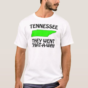 Tennessee - They Went That-A-Way T-Shirt