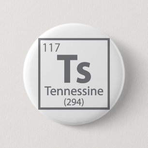 Tennessine - Tennessee Science Periodic Table 2 Inch Round Button