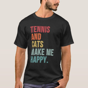 Tennis And Cats Make Me Happy Funny T-Shirt