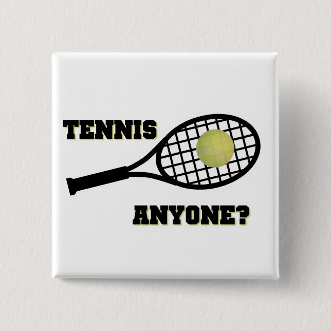 Tennis Anyone? 2 Inch Square Button (Front)