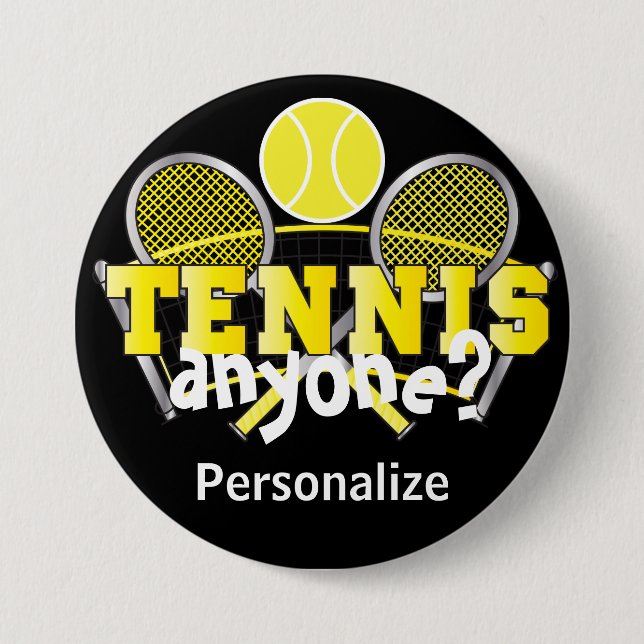 Tennis Anyone? | Yellow 3 Inch Round Button (Front)