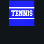 TENNIS Athletic Bright Blue White Stripes Canvas Print<br><div class="desc">This sporty design features athletic TENNIS text inside white racing stripes against bright blue background.  The text and colors can be personalized.</div>