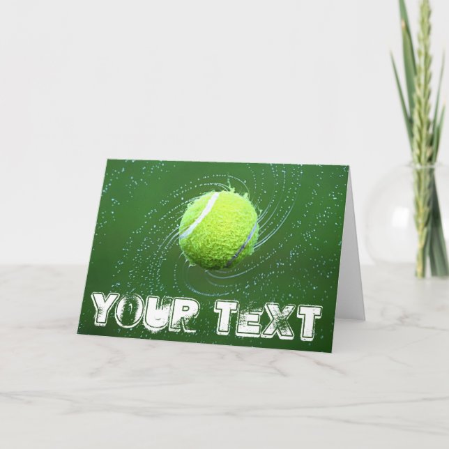 Tennis Ball and Custom Text Greeting Card (Front)