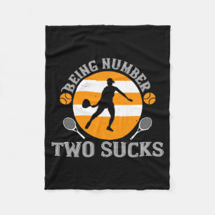 Tennis - Being Number Two Sucks Fleece Blanket