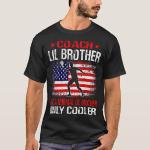 Tennis Coach LIL BROTHER Like A Normal LIL BROTHER T-Shirt