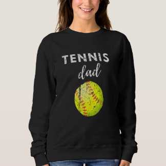 Tennis Dad Distressed Design Sports Fathers Day Sweatshirt