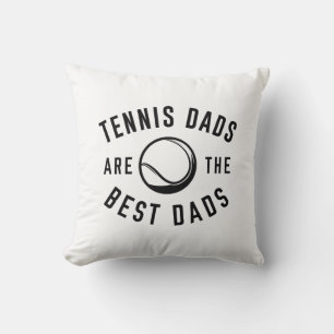 Tennis Dads Are The Best Dads Throw Pillow