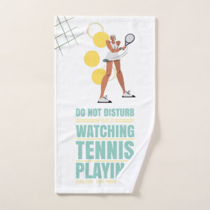 Tennis  Do not disturb while watching tennis play Hand Towel