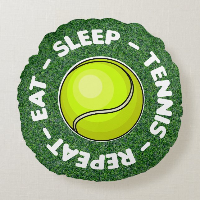 Tennis eat sleep tennis repeat with tennis ball   round pillow (Front)
