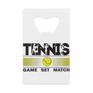 Tennis - Game Set Match Credit Card Bottle Opener