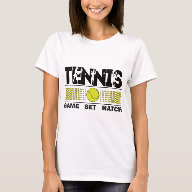 Tennis - Game Set Match T-Shirt (Front)