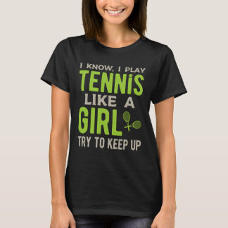 Tennis Girl Funny T-Shirt