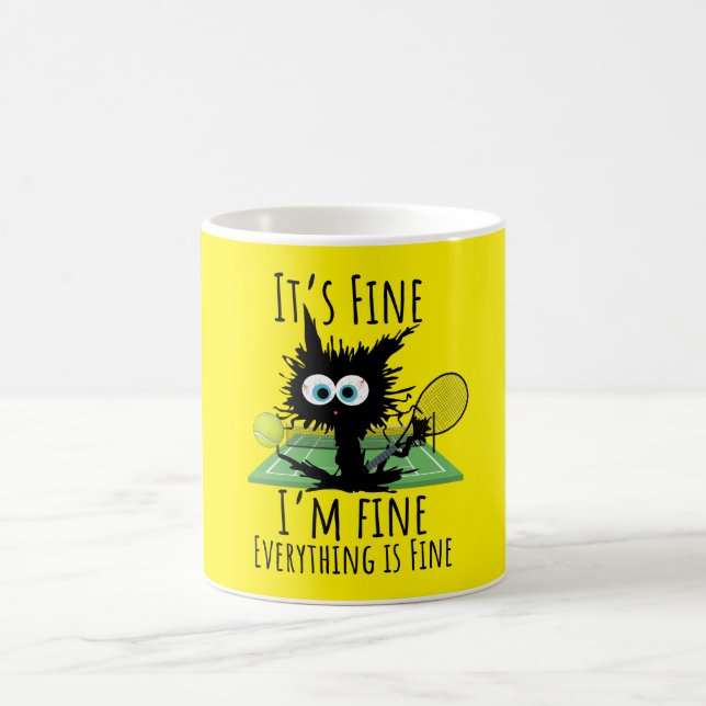 Tennis I am fine everything is fine funny  Coffee Mug (Center)