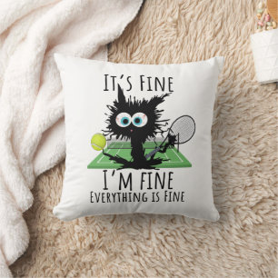 Tennis I am fine everything is fine funny  Throw Pillow