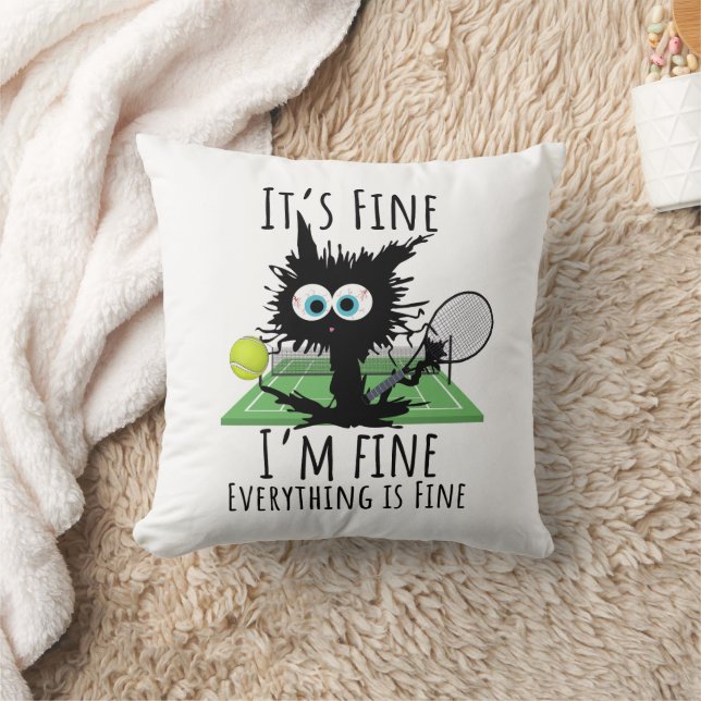 Tennis I am fine everything is fine funny  Throw Pillow (Blanket)
