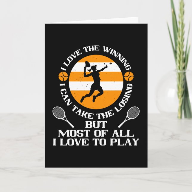 Tennis - I Love Winning I Love To Play Card (Front)
