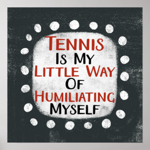 Tennis Is My Little Way Poster Wall Art