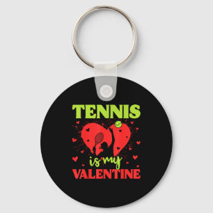 Tennis Is My Valentine Cool Srt Motivation Player Keychain