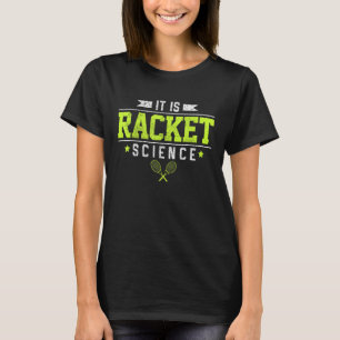 Tennis It's Racket Science Funny Saying Tennis Pla T-Shirt