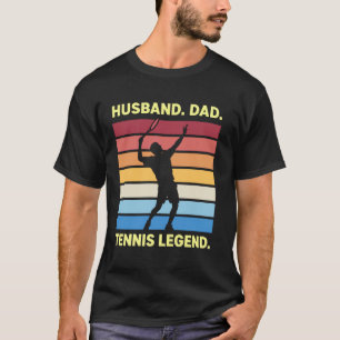 Tennis Legend for Dads T-Shirt