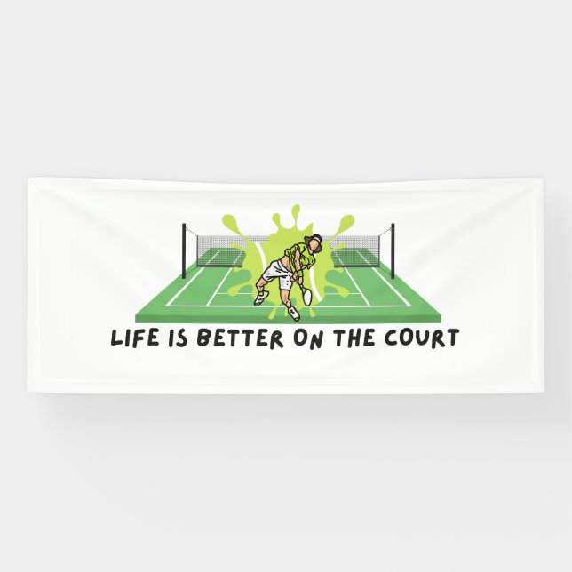 Tennis Life is Better on the Court  Banner (Horizontal)