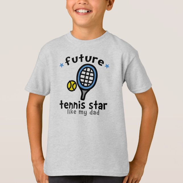 Tennis Like Dad T-Shirt (Front)