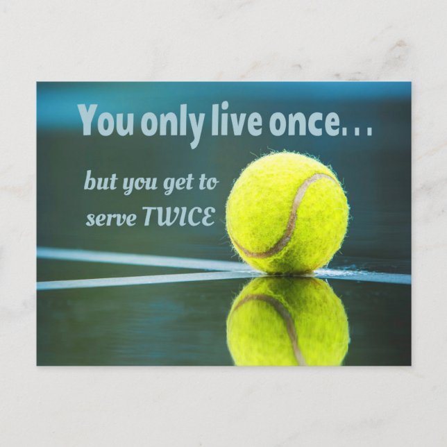 Tennis live once sever twice, Tennis Ball, Court Postcard (Front)