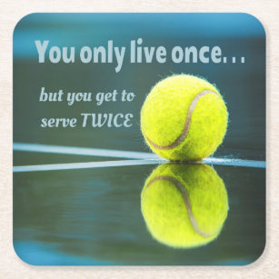 Tennis live once sever twice, Tennis Ball, Court Square Paper Coaster