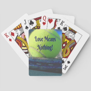 Tennis Love Means Nothing!  Motivational Funny Playing Cards