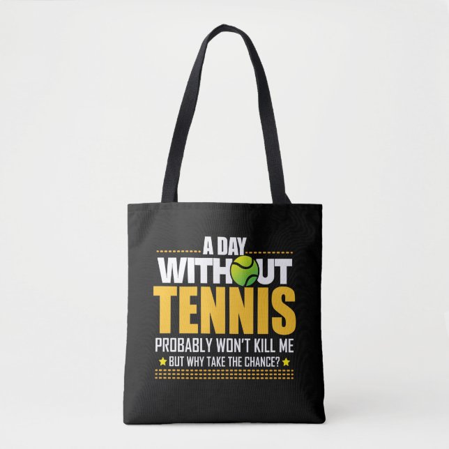 Tennis Lover Gift Idea - Tennis Saying Tote Bag (Front)
